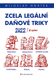ZCELA LEGÁLNÍ DAŇOVÉ TRIKY 2022/6.VYDÁNÍ