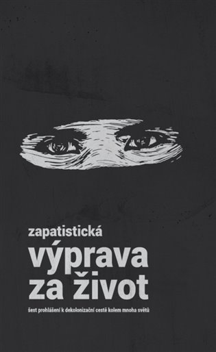 ZAPATISTICKÁ VÝPRAVA ZA ŽIVOT