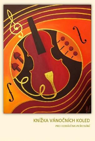 KNÍŽKA VÁNOČNÍCH KOLED PRO DOMÁCÍ MUZICÍROVÁNÍ