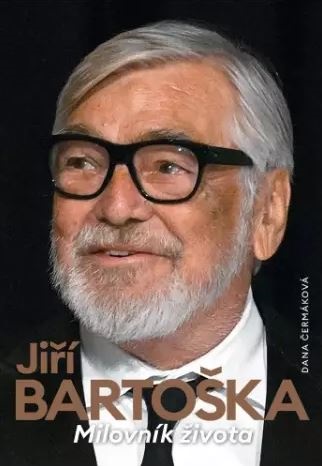 JIŘÍ BARTOŠKA MILOVNÍK ŽIVOTA