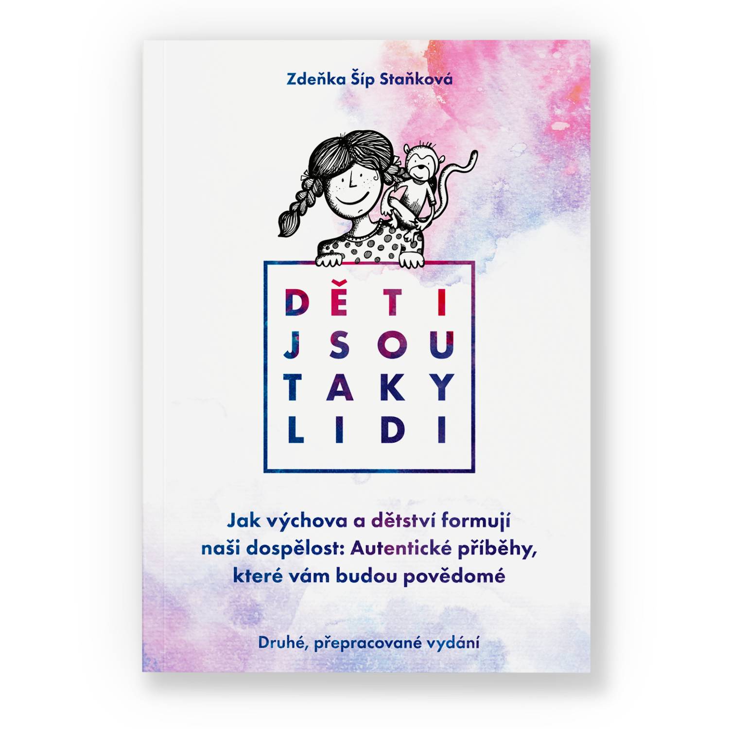 Obálka knihy DĚTI JSOU TAKY LIDI od autora Staňková,  Zdeňka Šíp