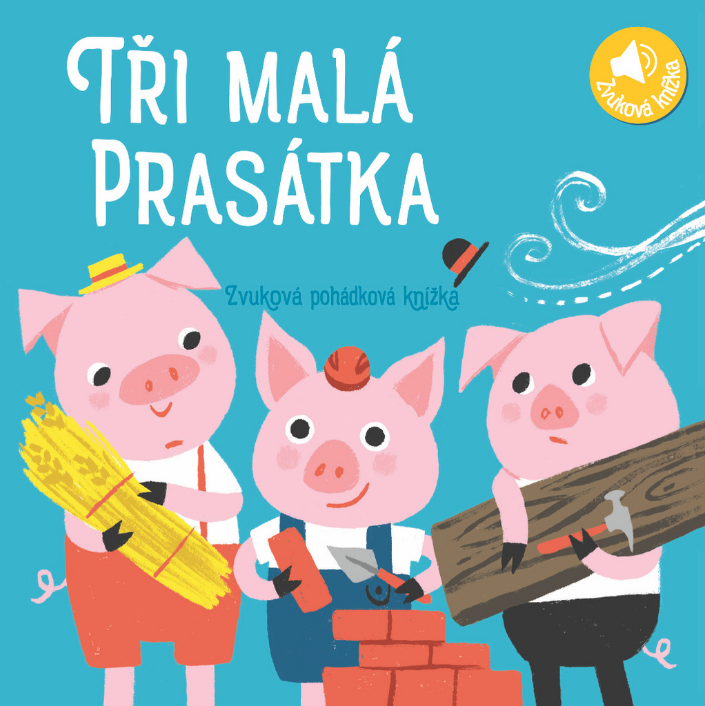 TŘI MALÁ PRASÁTKA ZVUKOVÁ