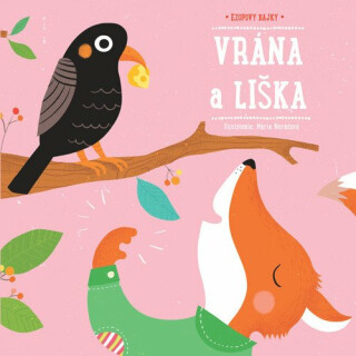 VRÁNA A LIŠKA LEPO EZOPOVY BAJKY