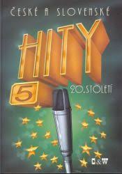 ČESKÉ A SLOVENSKÉ HITY 20. STOLETÍ 5
