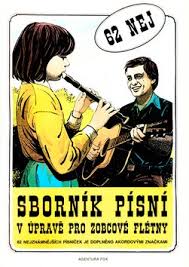 SBORNÍK PÍSNÍ V ÚPRAVĚ PRO ZOBCOVÉ FLÉTNY 1.DÍL