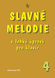 SLAVNÉ MELODIE V LEHKÉ ÚPRAVĚ PRO KLAVÍR 4