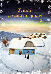 Obálka knihy ZIMNÍ A VÁNOČNÍ PÍSNĚ 2 od autora <br>