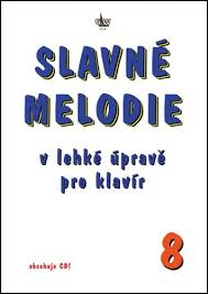 SLAVNÉ MELODIE V LEHKÉ ÚPRAVĚ PRO KLAVÍR 8