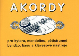 AKORDY PRO KYTARU, MANDOLÍNU, PĚTISTRUNNÉ BENDŽO,