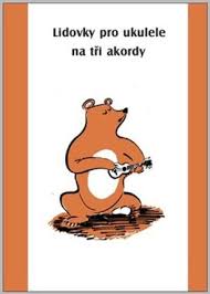 LIDOVKY PRO UKULELE NA TŘI AKORDY