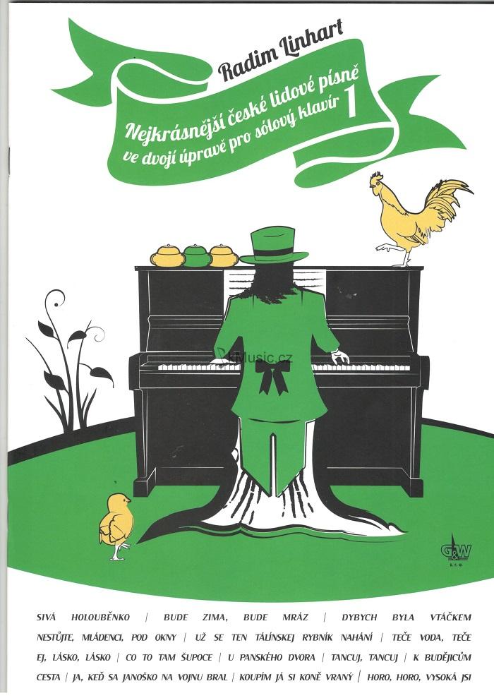 NEJKRÁSNĚJŠÍ ČESKÉ LIDOVÉ PÍSNĚ VE DVOJÍ ÚPRAVĚ PRO SÓLOVÝ K