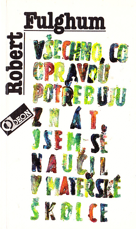 VŠECHNO, CO OPRAVDU POTŘEBUJU ZNÁT, JSEM SE NAUČIL V ...