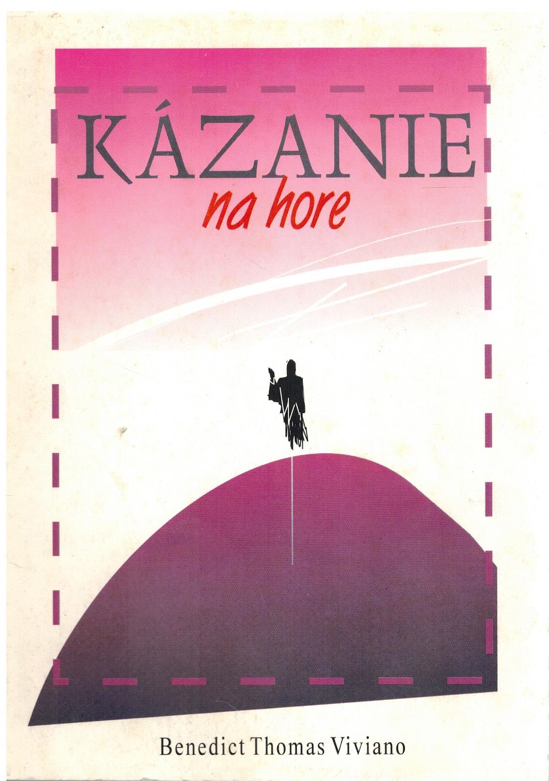 KÁZANIE NA HORE