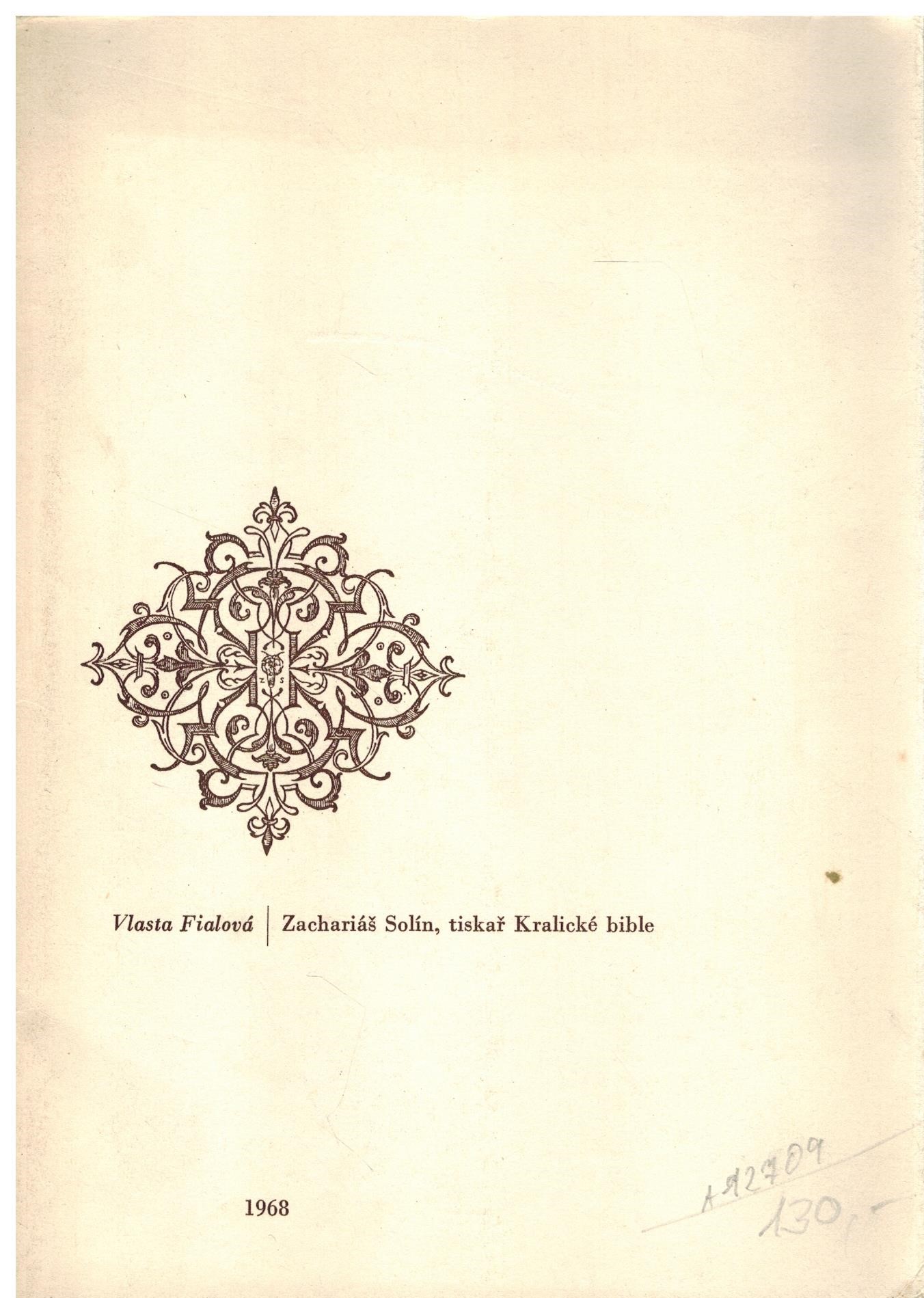 ZACHARIÁŠ SOLÍN, TISKAŘ KRALICKÉ BIBLE