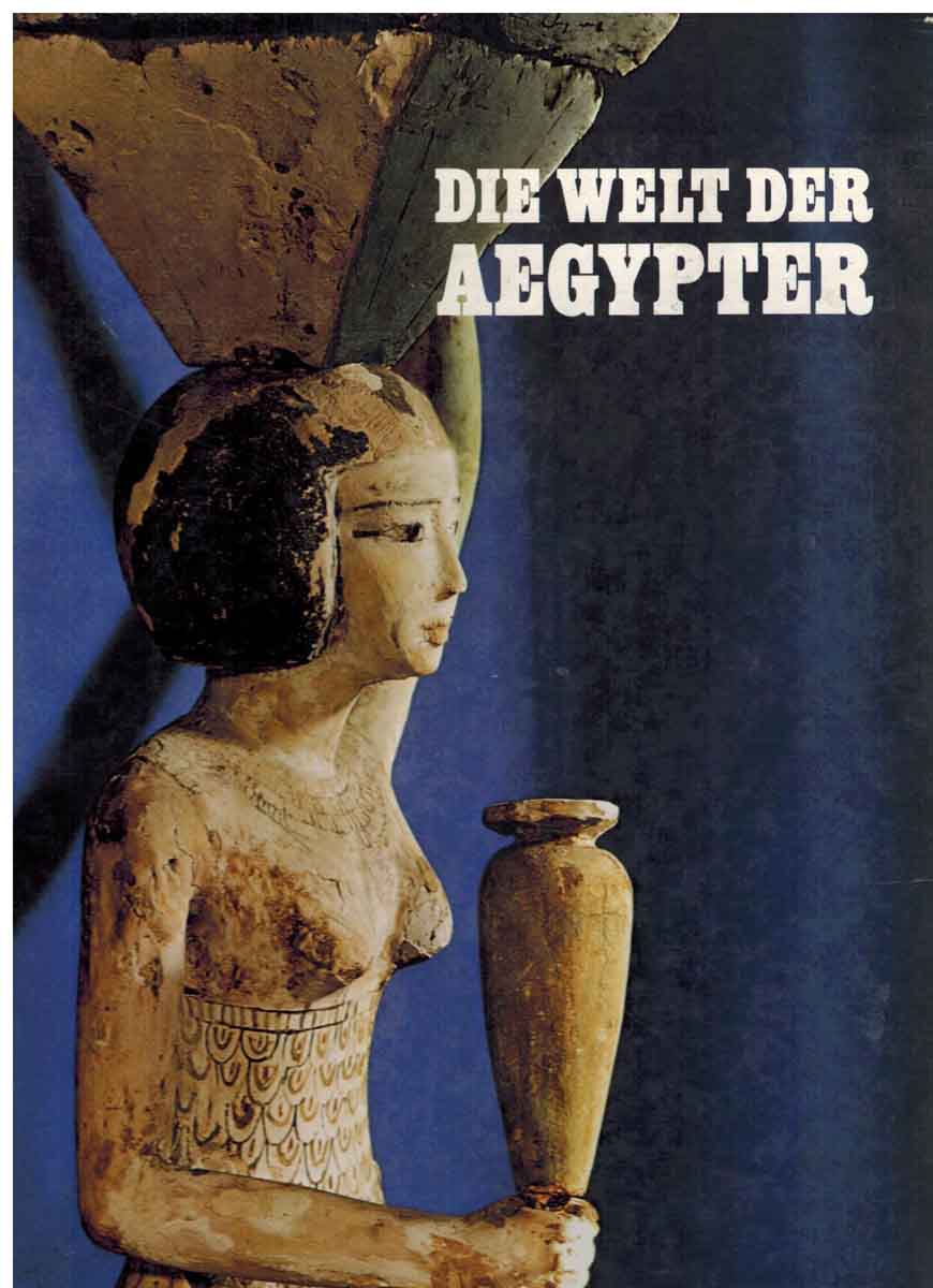 DIE WELT DER AEGYPTER