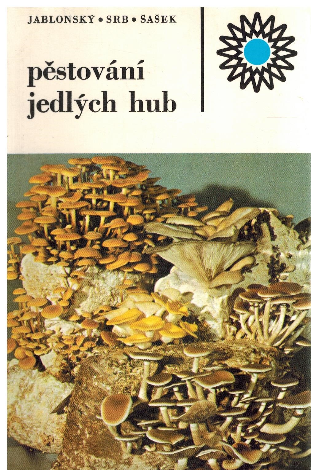 PĚSTOVÁNÍ JEDLÝCH HUB