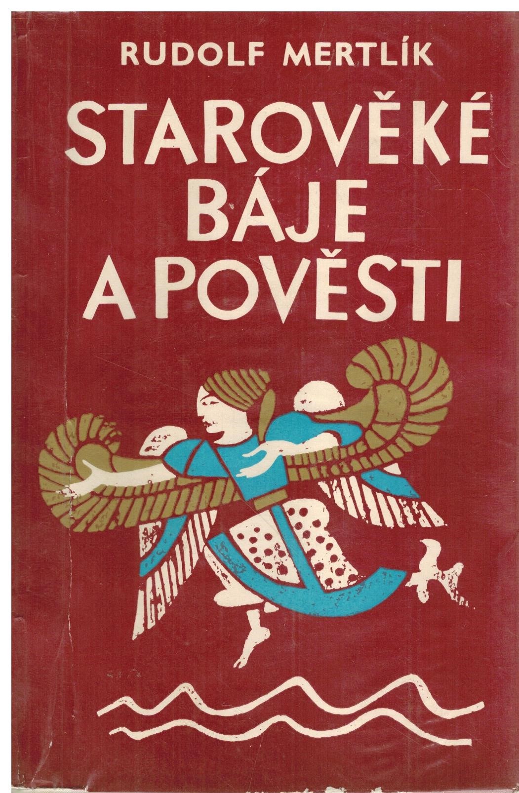 STAROVĚKÉ BÁJE A POVĚSTI