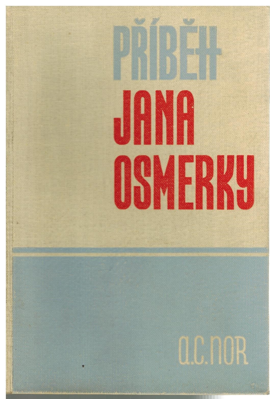 PŘÍBĚH JANA OSMERKY, KASAŘE