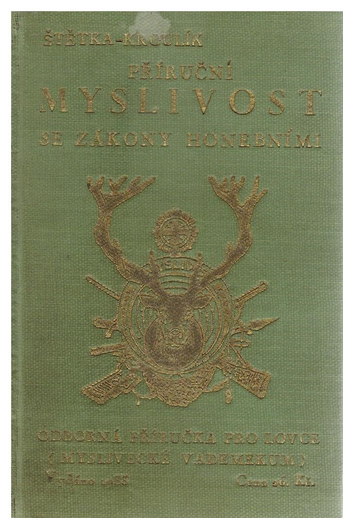 PŘÍRUČNÍ MYSLIVOST SE ZÁKONY HONEBNÍMI