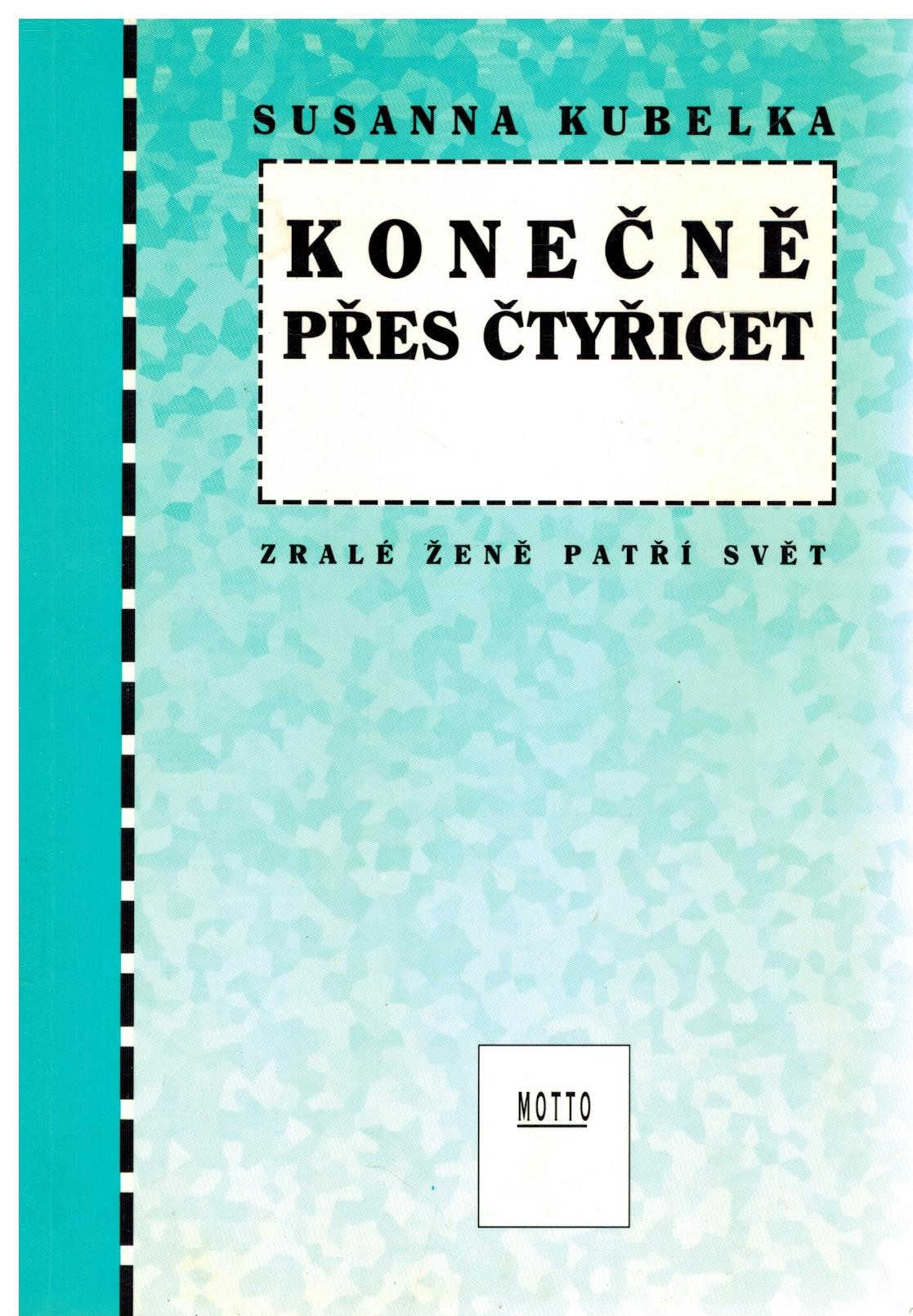 KONEČNĚ PŘES ČTYŘICET