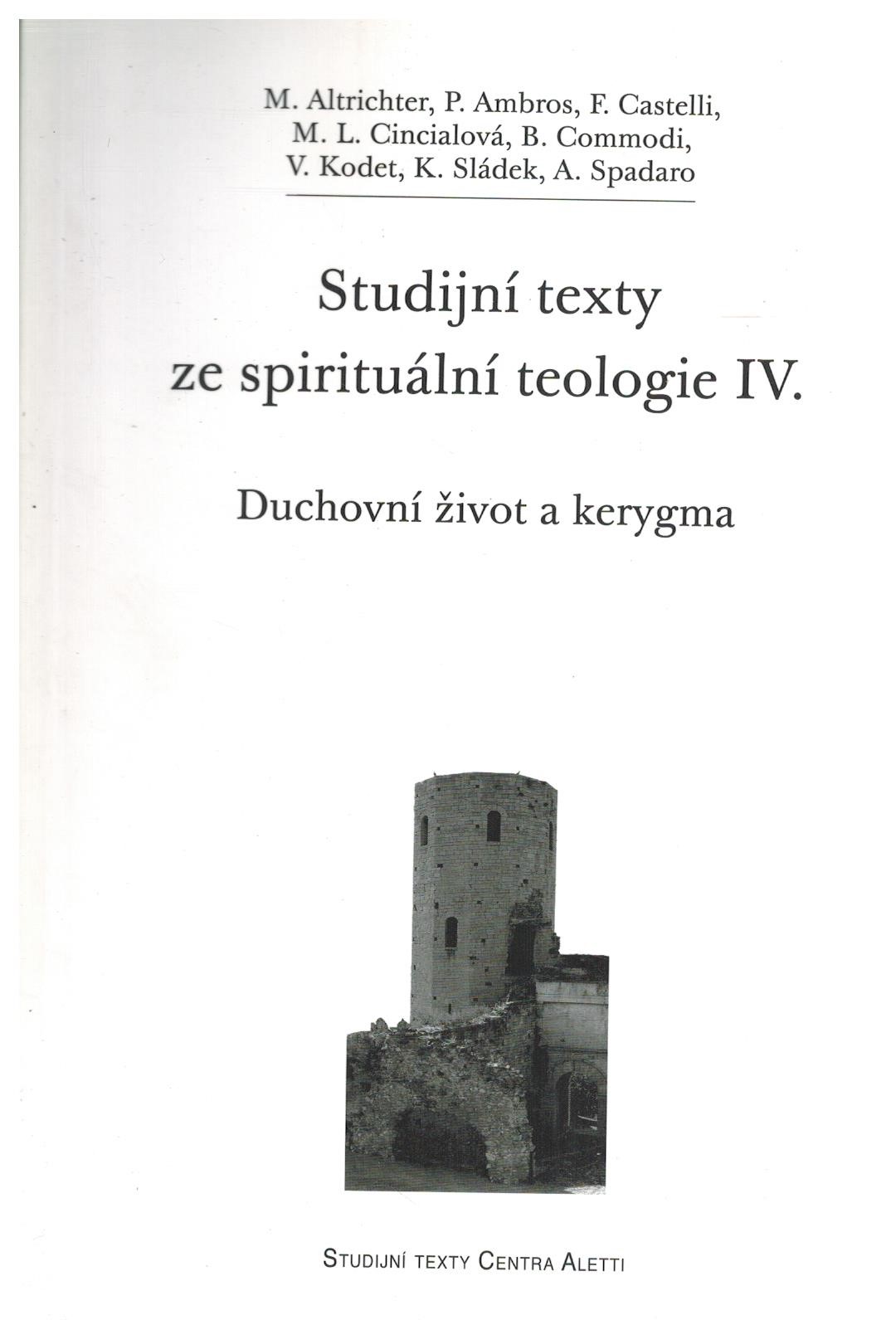 STUDIJNÍ TEXTY ZE SPIRITUÁLNÍ TEOLOGIE IV.