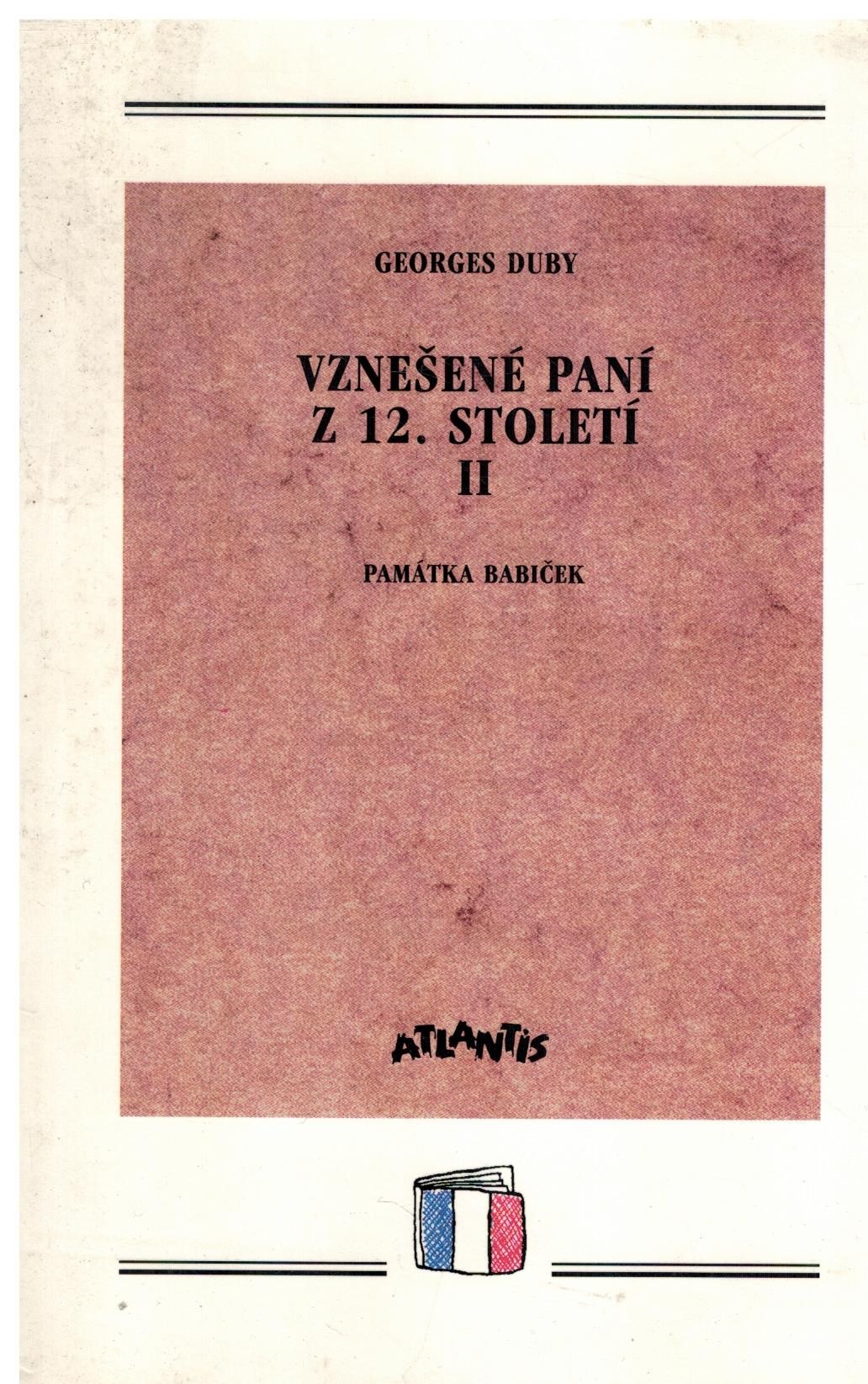 VZNEŠENÉ PANÍ Z 12. STOLETÍ II