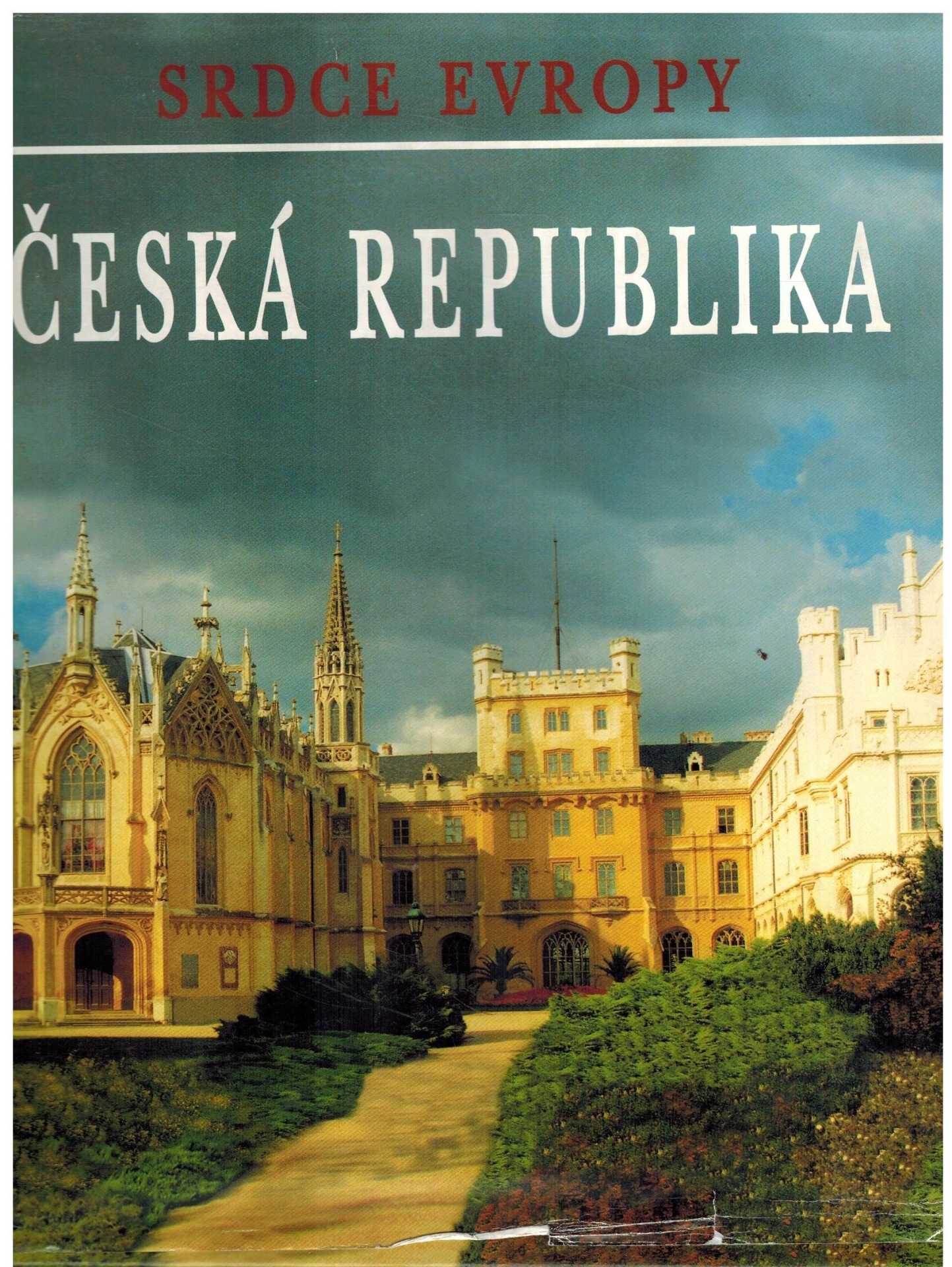 ČESKÁ REPUBLIKA - SRDCE EVROPY