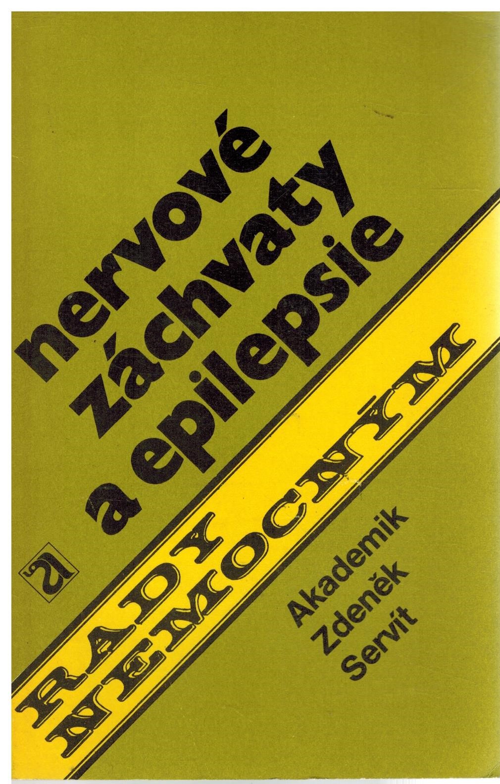 NERVOVÉ ZÁCHVATY A EPILEPSIE