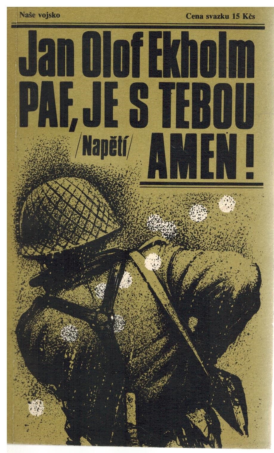 PAF, JE S TEBOU AMEN!