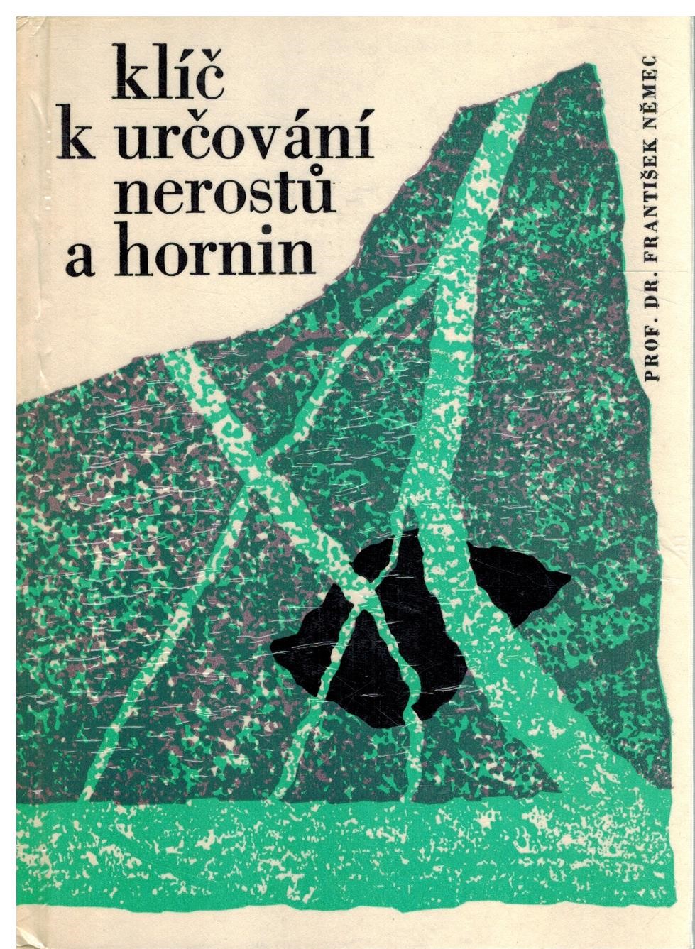 KLÍČ K URČOVÁNÍ NEROSTŮ A HORNIN