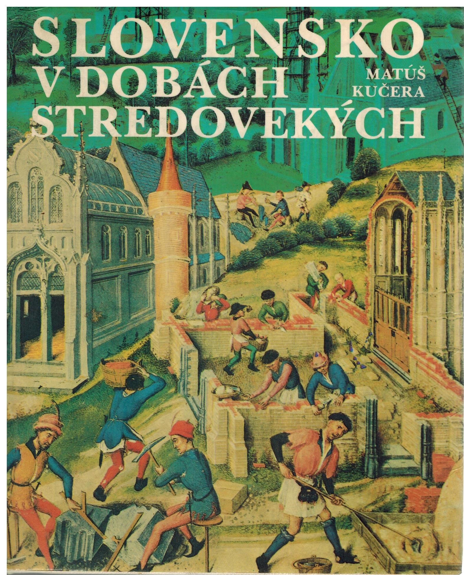 SLOVENSKO V DOBACH STREDOVEKÝCH