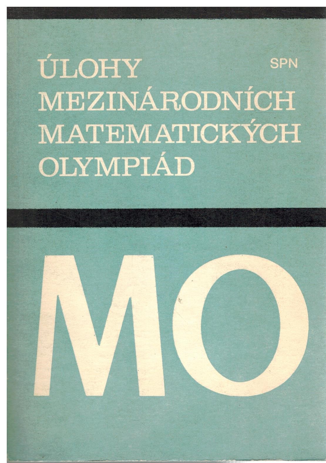 ÚLOHY MEZINÁRODNÍCH MATEMATICKÝCH OLYMPIÁD