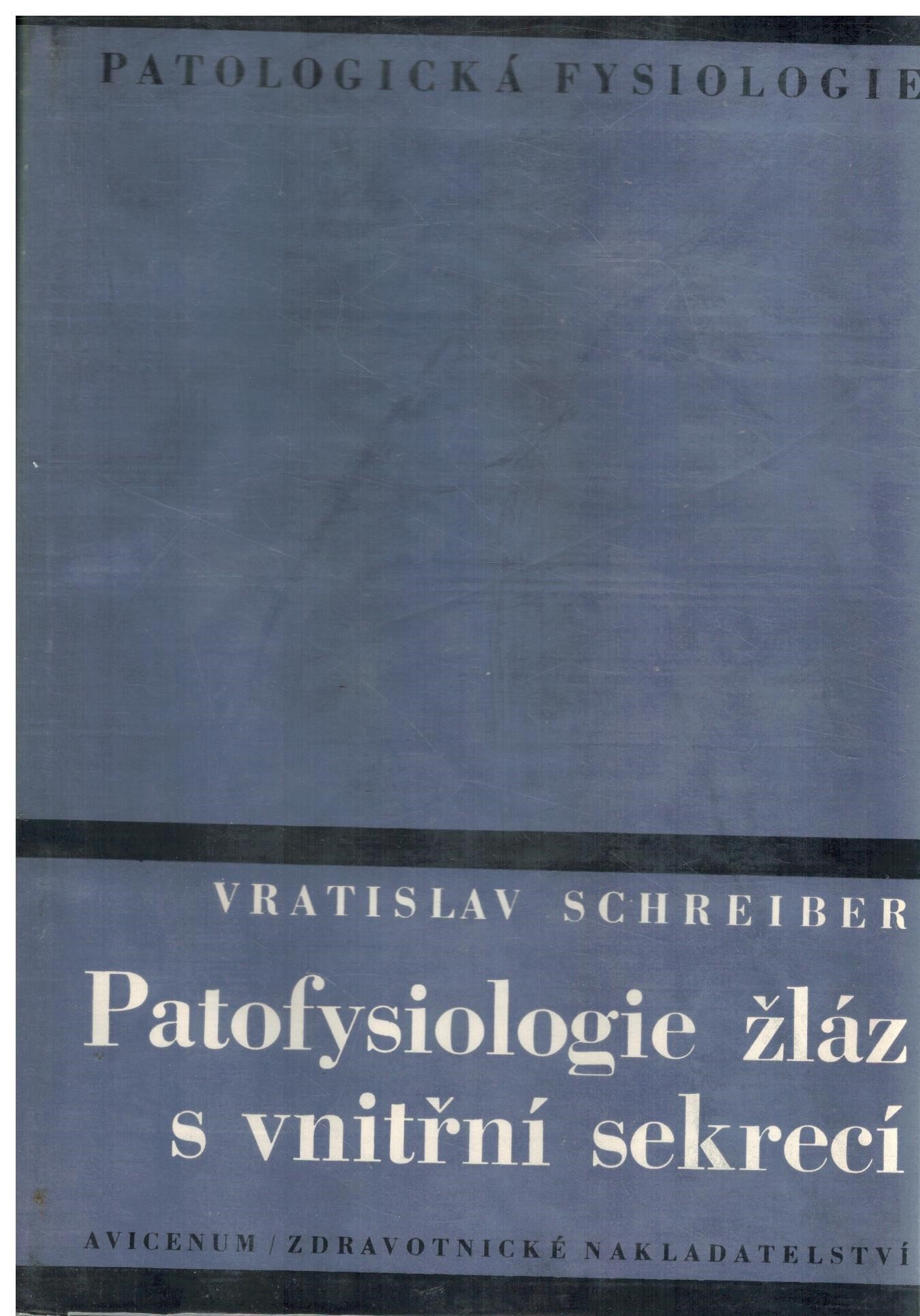 PATAFYSIOLOGIE ŽLÁZ S VNITŘNÍ SEKRECÍ