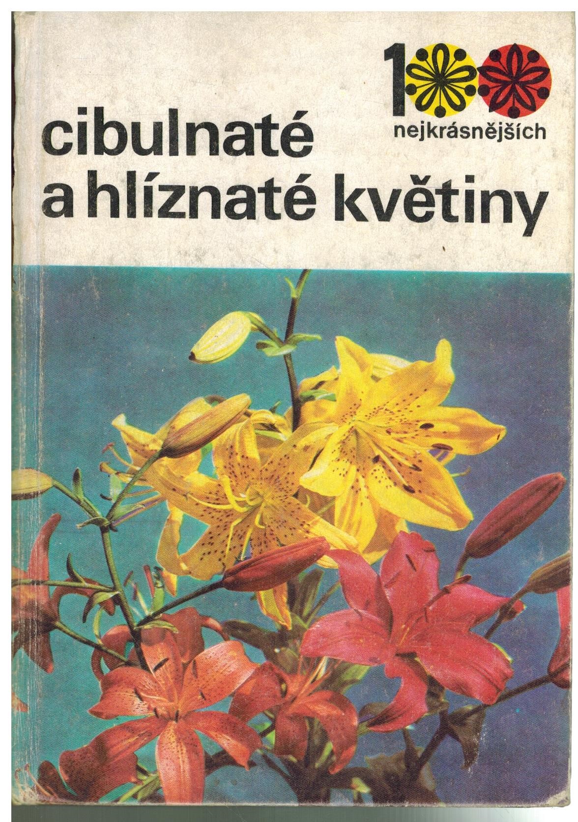 CIBULNATÉ A HLÍZNATÉ KVĚTINY