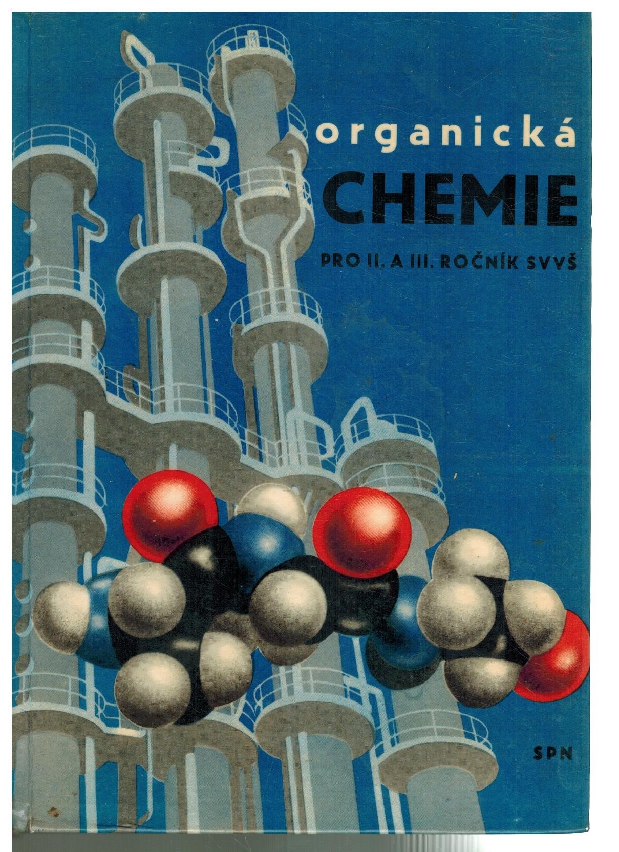 ORGANICKÁ CHEMIE PRO II A III ROČNÍK SVVŠ