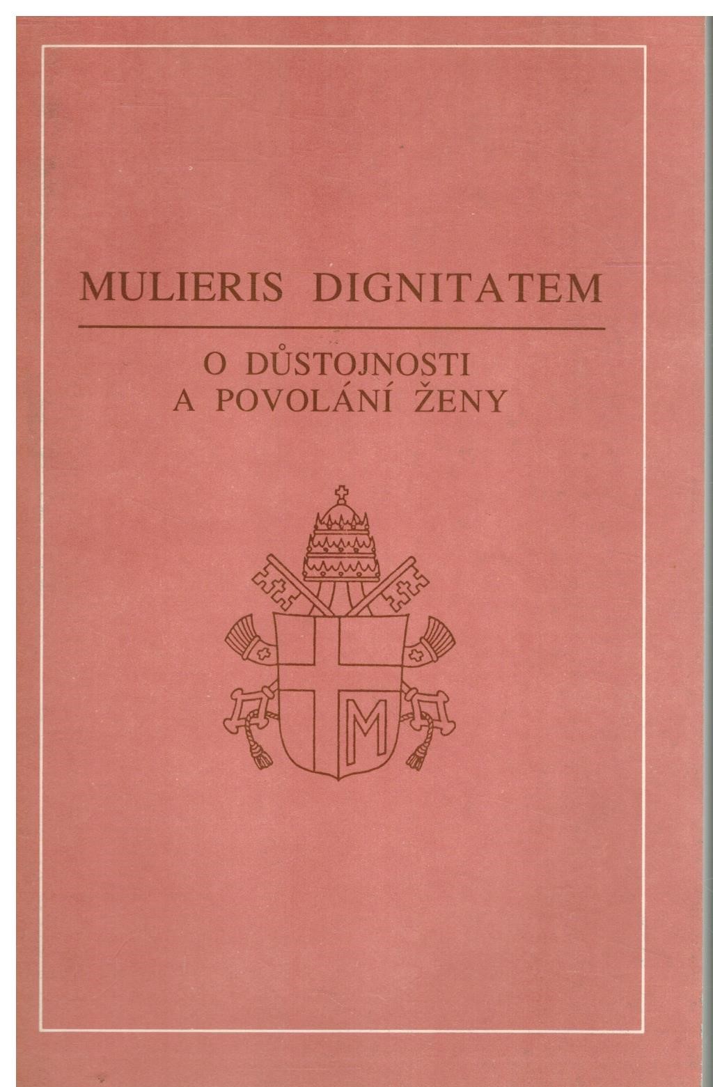 MULIERIS DIGNATEM  O DŮSTOJNOSTI A POVOLÁNÍ ŽENY