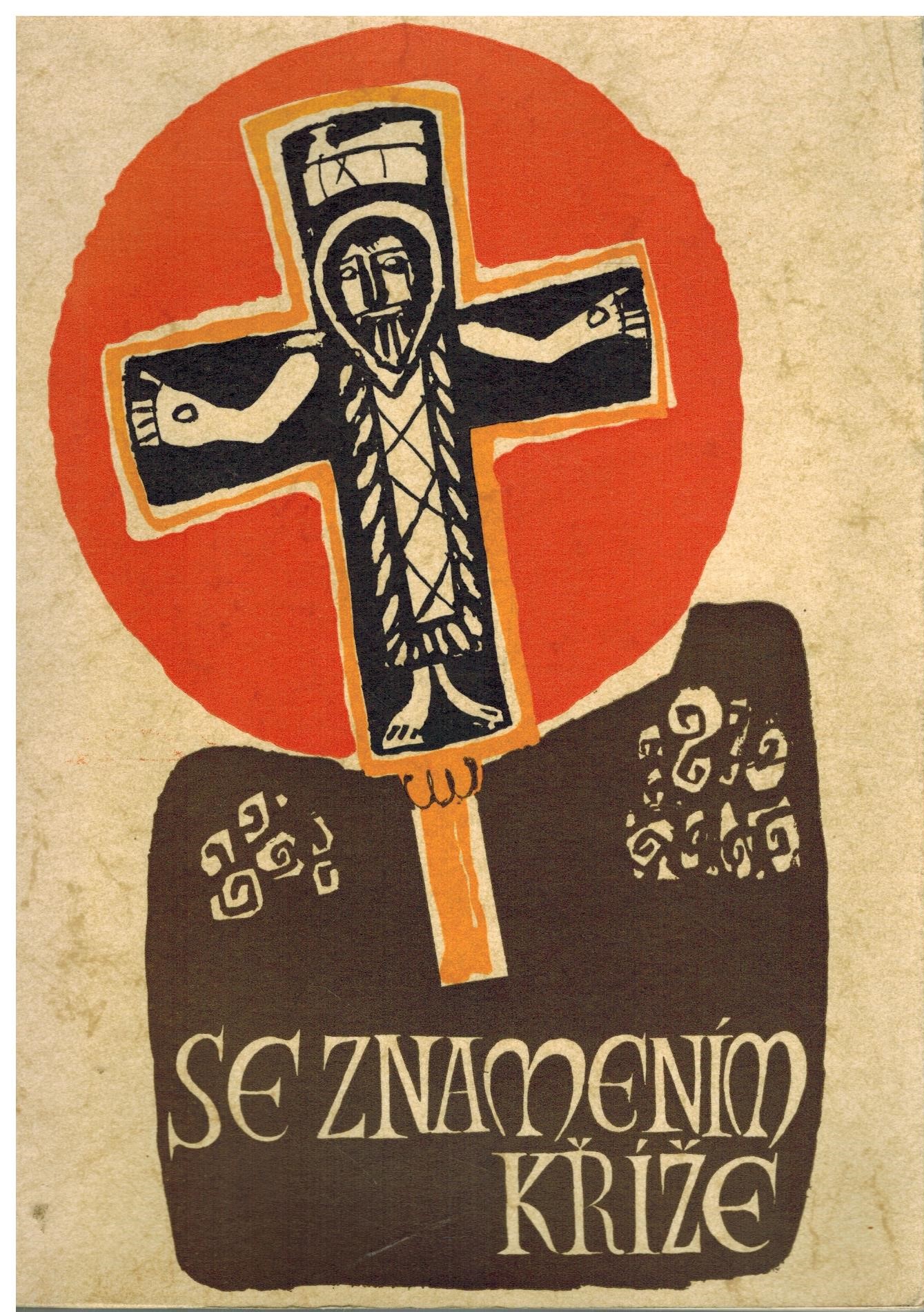 SE ZNAMENÍM KŘÍŽE
