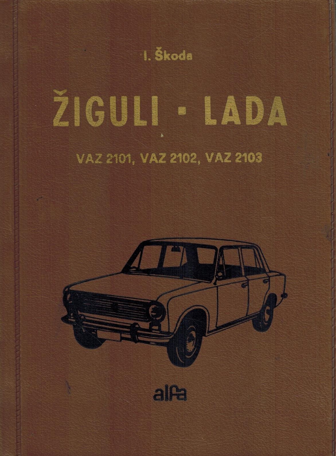 ŽIGULI - LADA VAZ 2101, VAZ 2102, VAZ 2103
