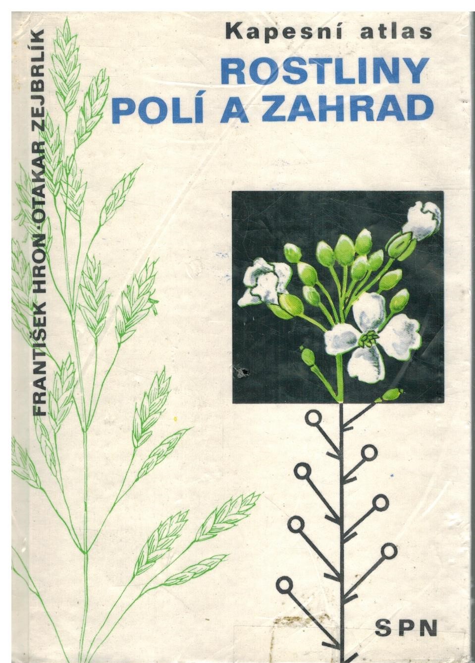 KAPESNÍ ATLAS ROSTLINY POLÍ A ZAHRAD