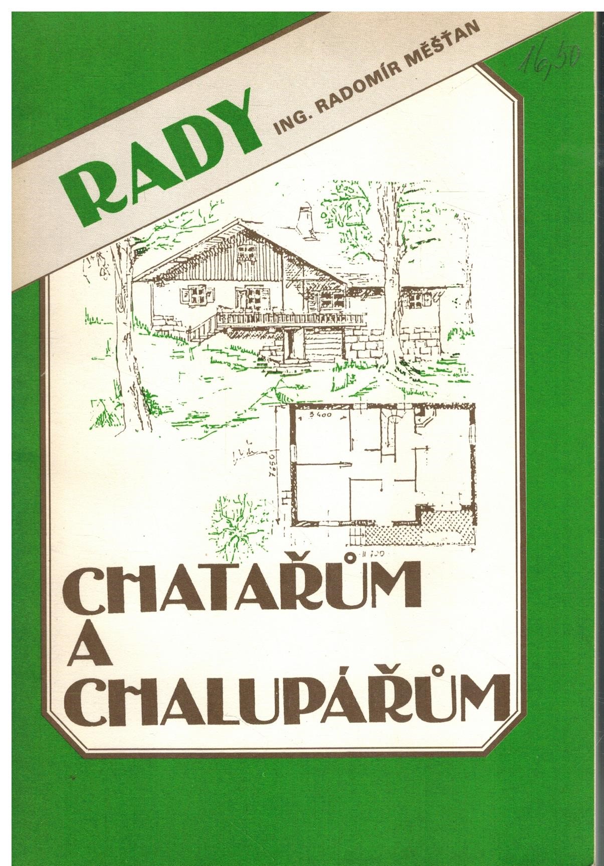 RADY CHATAŘŮM A CHALUPÁŘŮM