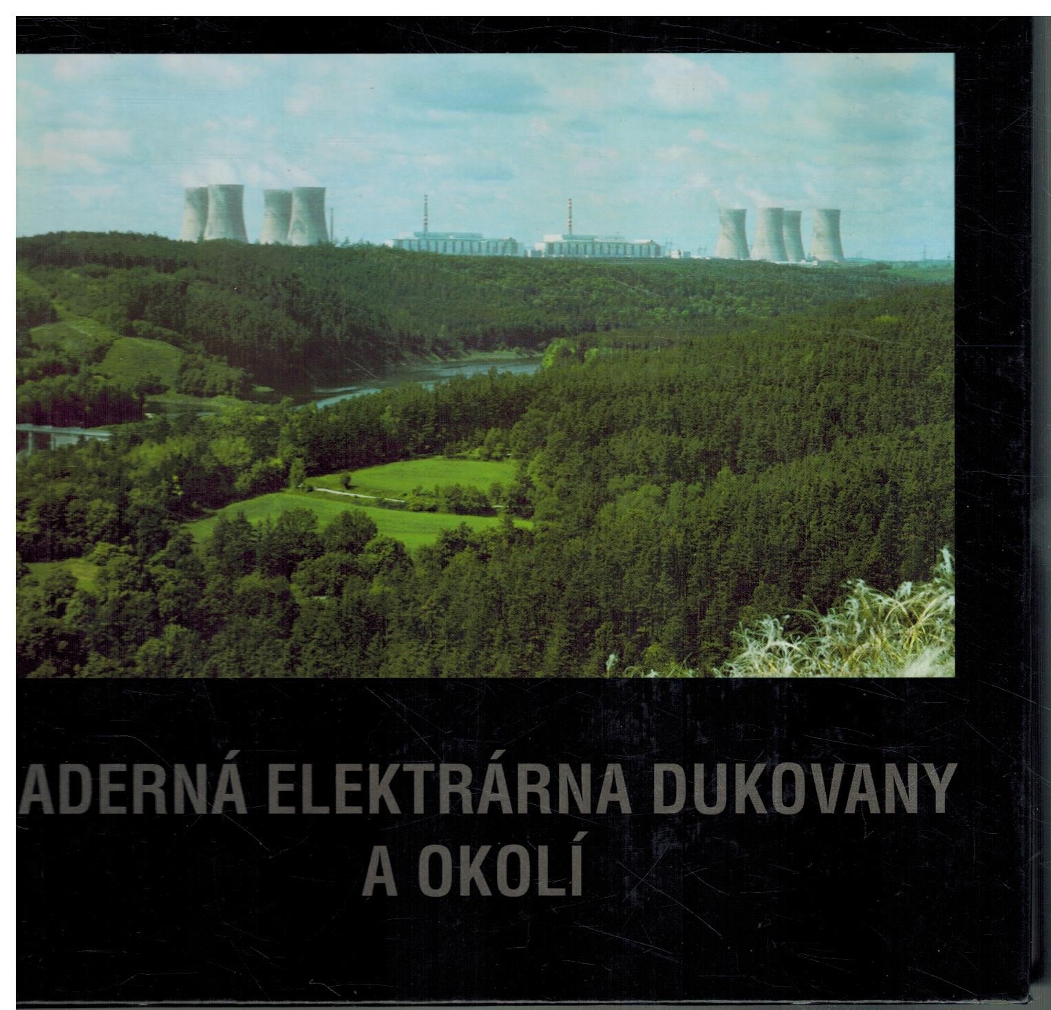 JADERNÁ ELEKTRÁRNA DUKOVANY A OKOLÍ