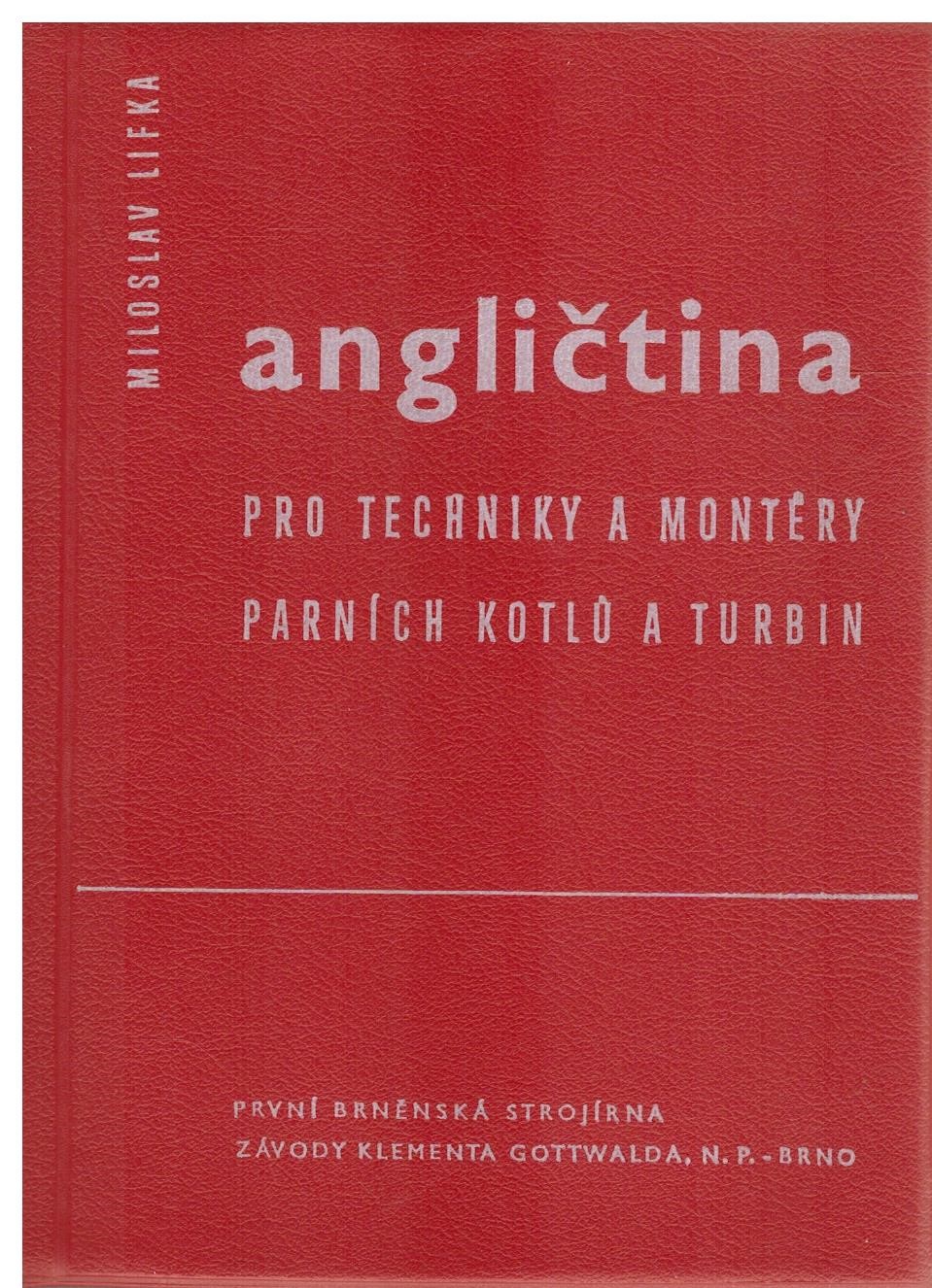 ANGLIČTINA PRO TECHNIKY A MONTÉRY PARNÍCH KOTLŮ A TURBIN