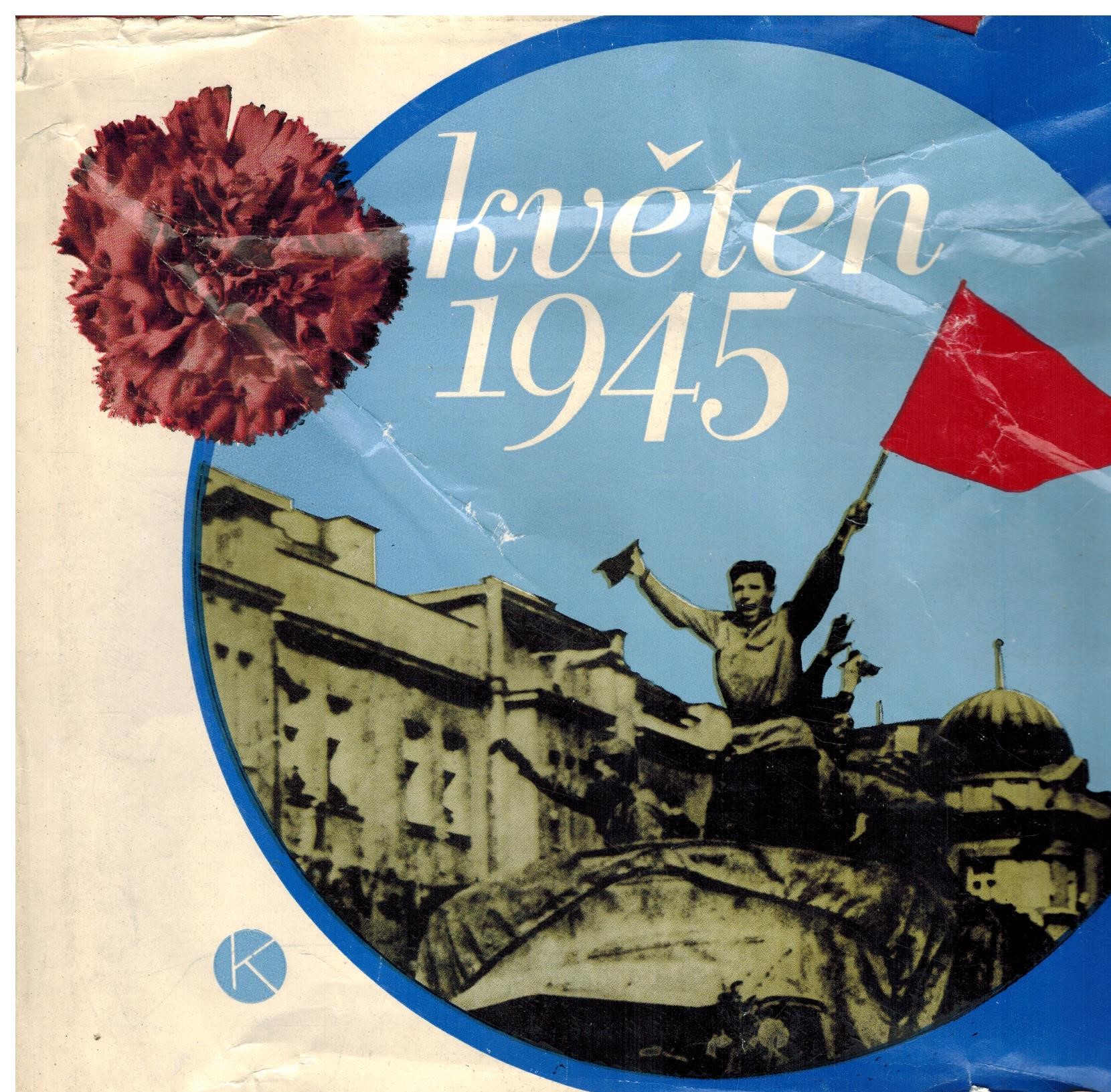KVĚTEN 1945 VE VÝCHODOČESKÉM KRAJI