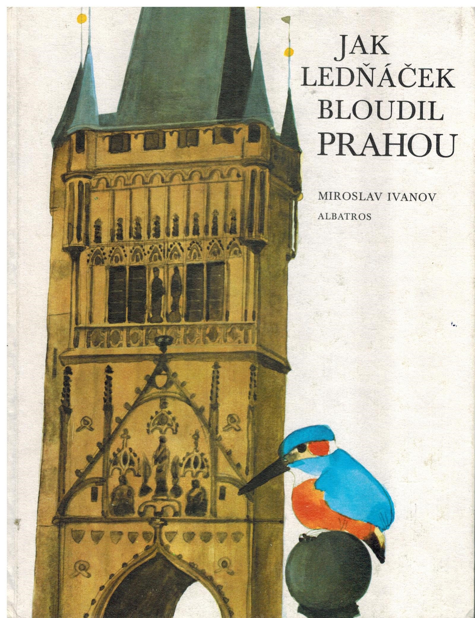 JAK LEDŇÁČEK BLOUDIL PRAHOU