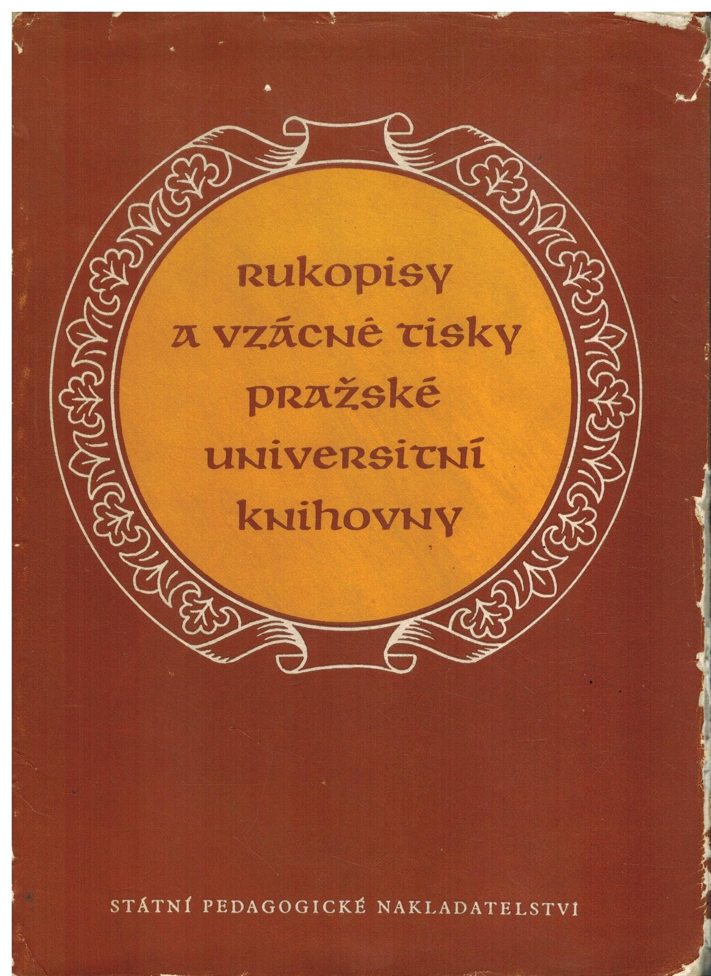 RUKOPISY A VZÁCNÉ TISKY PRAŽSKÉUNIVERSITNÍ KNIHOVNY