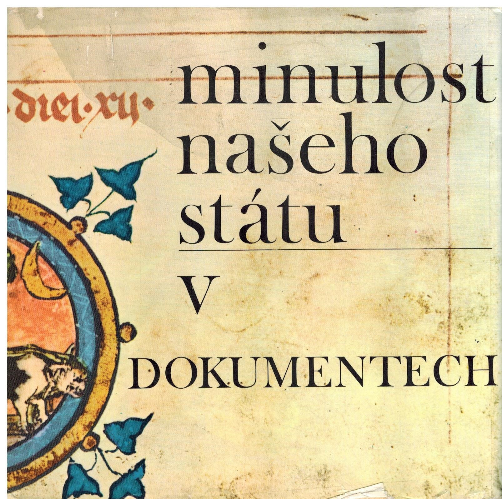 MINULOST NAŠEHO STÁTU V DOKUMENTECH