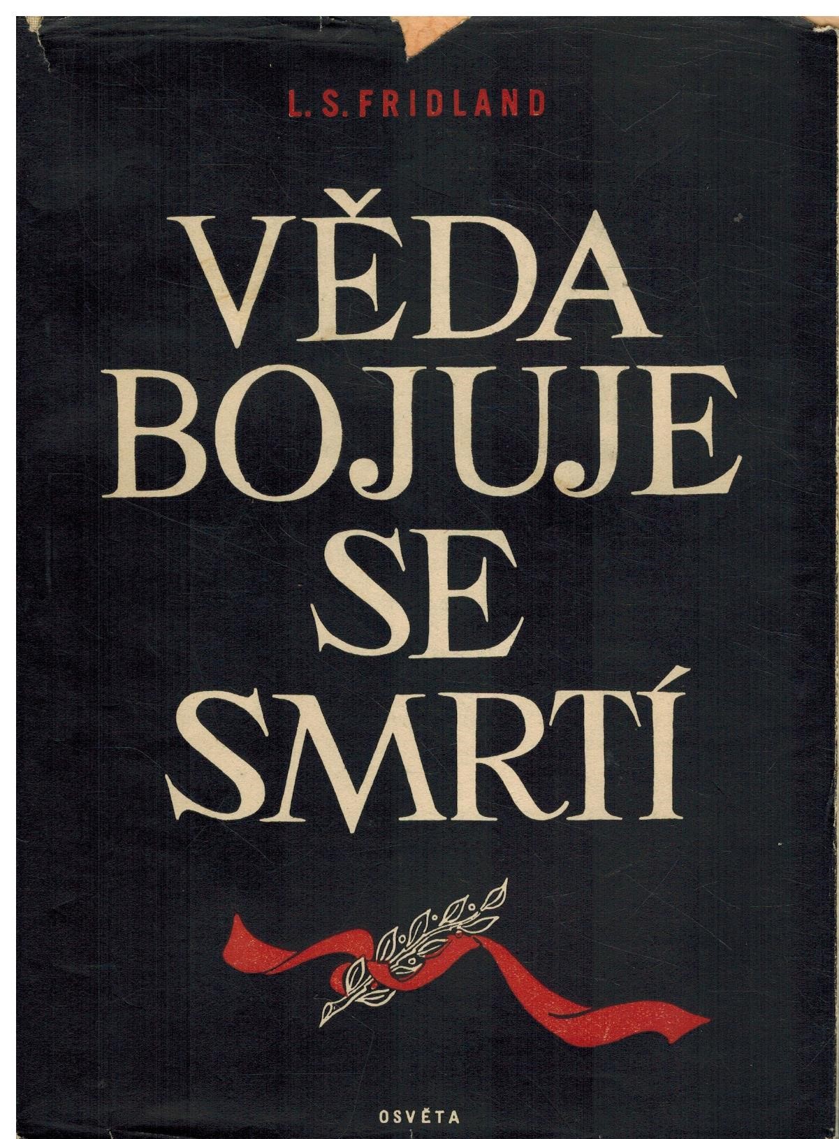 VĚDA BOJUJE SE SMRTÍ