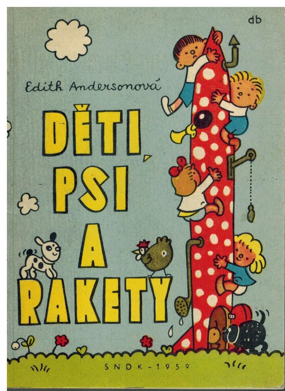 DĚTI, PSI A RAKETY