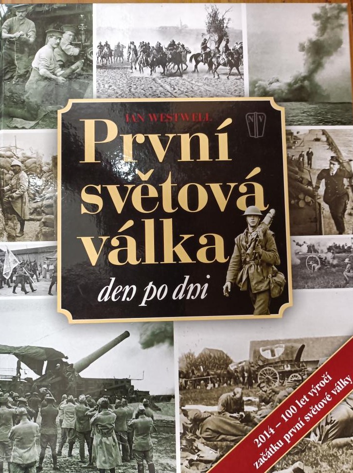 PRVNÍ SVĚTOVÁ VÁLKA DEN PO DNI