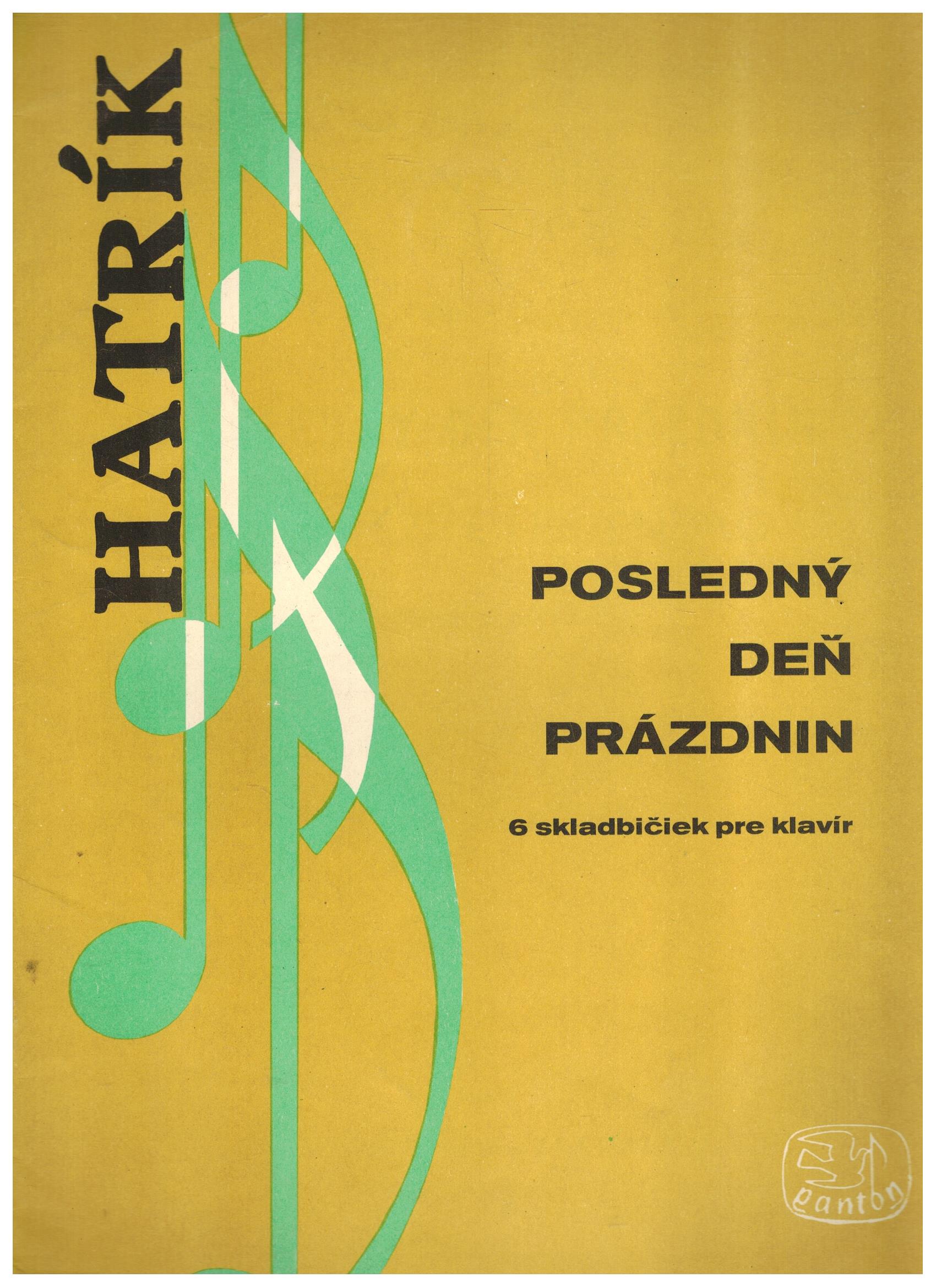 HATRÍK POSLEDNÝ DEŇ PRÁZDNIN